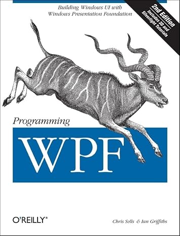 Programming WPF 2e: Building Windows Ui with Windows Presentation Foundation (OREILLY)