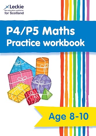 P4/P5 Maths Practice Workbook: Extra Practice for CfE Primary School Maths (Leckie Primary Success)