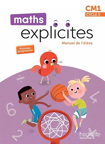 Maths explicites CM1: Manuel de l'élève