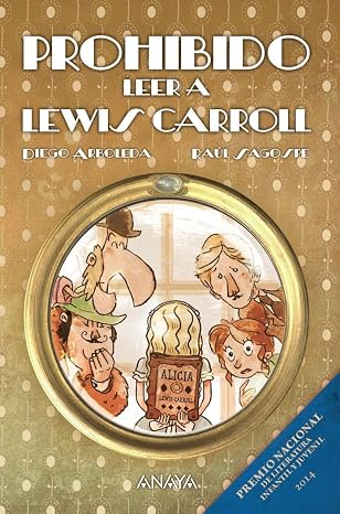 Prohibido leer a Lewis Carroll (LITERATURA INFANTIL - Narrativa infantil)
