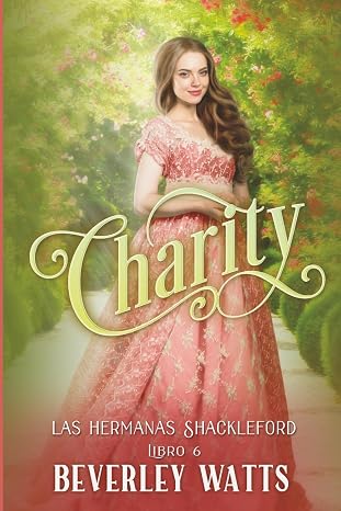 Charity (Las Hermanas Shackleford Libro 6)