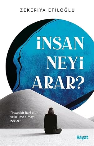 İnsan Neyi Arar?