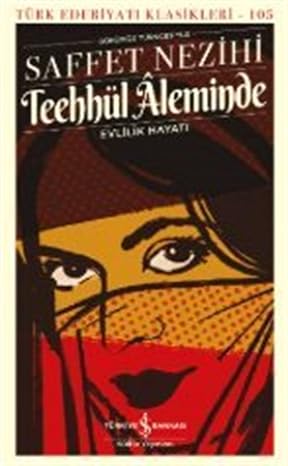 Teehhül Âleminde – Evlilik Hayatı