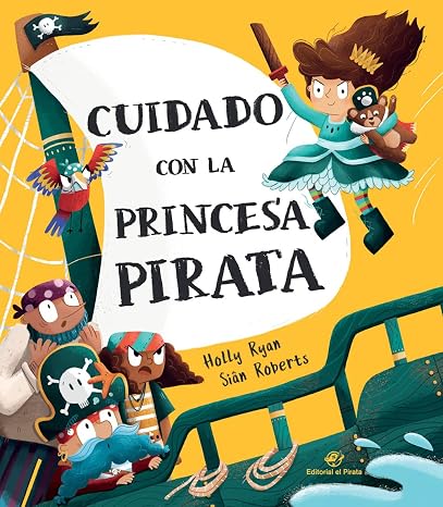 Cuidado con la princesa pirata: Libro emocionante de aventuras, 3-6 años, letra de imprenta; contar a partir de 3 años, leer a partir de 6; texto rimado, divertido (SIN COLECCION)