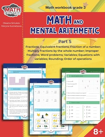 Math workbook grade 3. Math and mental arithmetic. Part 5: Quick Counting. Multidigit multiplication. Long division. Equations with variables. Fractions. Order of operations. Word problems