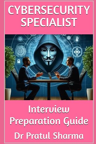 CyberSecurity Specialist: Interview Preparation Guide (Interview Preparation Guides)