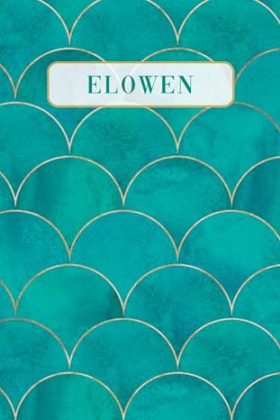 Elowen: Lined Writing Notebook Journal with Personalized Name | Minimal Personalized Name Gift Journals | 6 x 9 inches | 130 Pages |