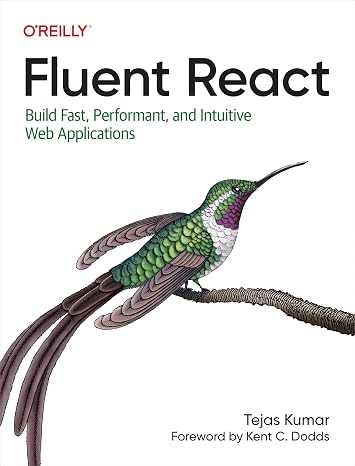 Fluent React: Build Fast Performant and Intuitive Web Applications