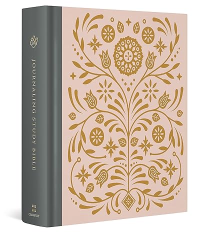 ESV Journaling Study Bible (Cloth over Board, Blush/Ochre, Floral Design): English Standard Version, Blush/Ochre, Floral Design, Cloth over Board