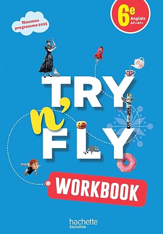 Anglais 6e Try n' Fly: Workbook