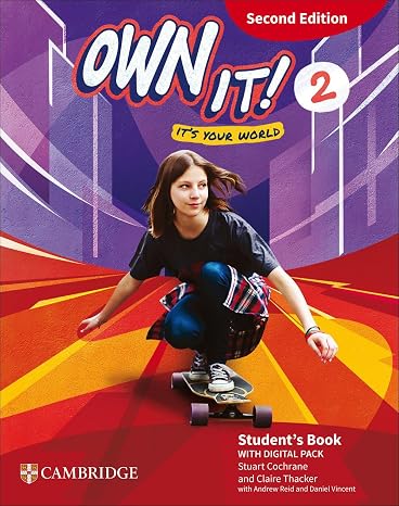Own it! Second edition Level 2 Student's Book with Digital Pack