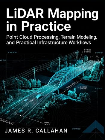 LiDAR Mapping in Practice: Point Cloud Processing, Terrain Modeling, and Practical Infrastructure Workflows