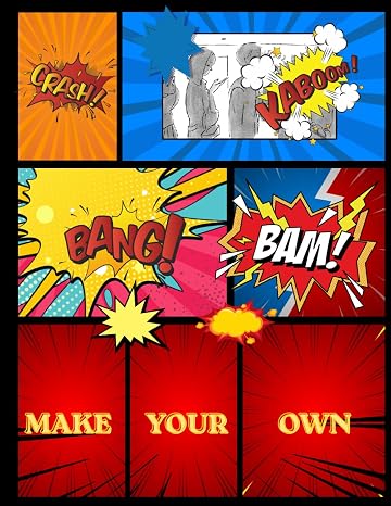 Blank Comic Book: Over 108 Pages Large 8.5" x 11" Create Your Own Comic Book With Multiple Comic Layouts