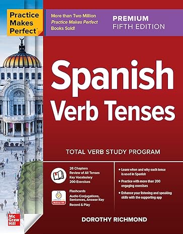 Practice Makes Perfect: Spanish Verb Tenses, Premium Fifth Edition: Total Verb Study Program