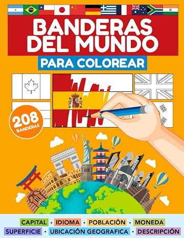 BANDERAS DEL MUNDO PARA COLOREAR (208 PAISES): Todos los Países, Capitales, Población, Monedas, Idiomas, Superficie y Banderas del mundo | Colorea las banderas de todos los países del mundo