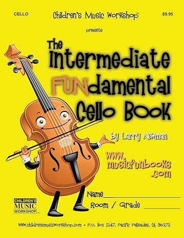 The Intermediate FUNdamental Cello Book (The Intermediate FUNdamental String Series)