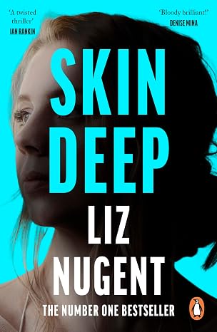 Skin Deep: The twisted, unputdownable No. 1 bestselling crime thriller from the author of Strange Sally Diamond