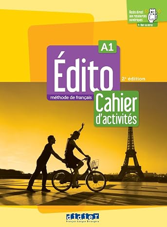 Édito. Méthode de Français. Niveau A1. Cahier d'activités. Per le Scuole superiori. Con didierfle.app: Cahier d'activités + didierfle.app