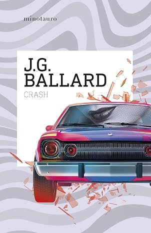 Crash (Biblioteca J. G. Ballard)