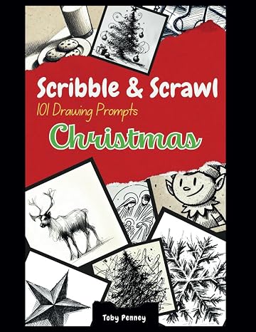 Scribble and Scrawl Art Promptbook: Christmas (Scribble & Scrawl: Creative Promptbook Collection)