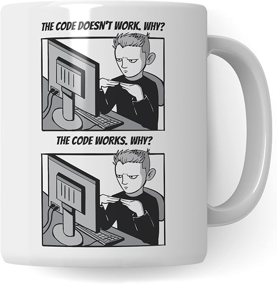 Computer Science Gift Mug The Code Doesn´t Work - Why? Gift Idea for Programmers Coffee Mug Computer Scientists Programming Tea Cup with Saying Funny (White)