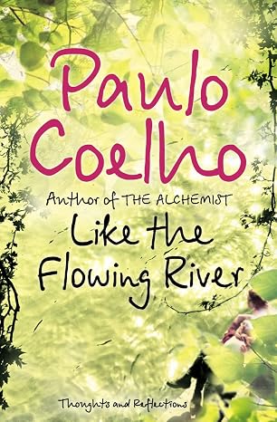 Like the Flowing River : Thoughts and Reflections