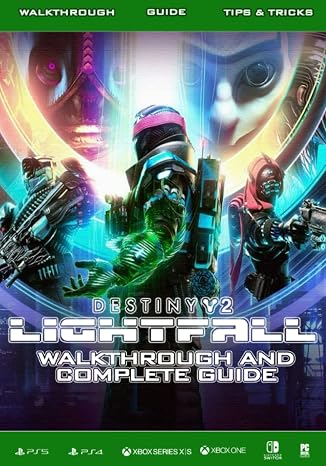 Destiny 2: LIGHTFALL: Walkthrough and Complete Guide