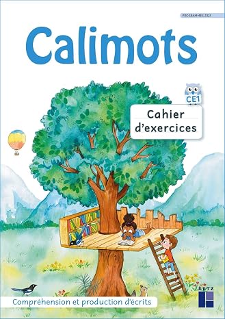 Calimots CE1: Cahier d'exercices compréhension et production d'écrits