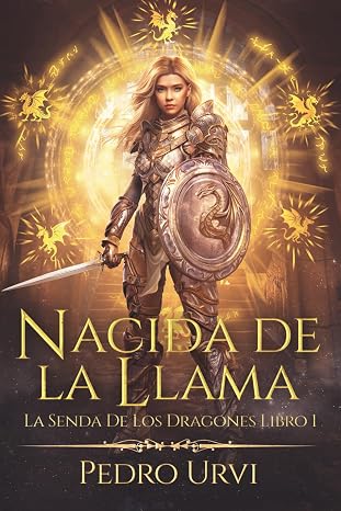 Nacida de la llama: (La senda de los dragones, Libro1) (Spanish Edition)