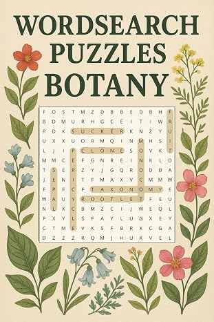 Wordsearch Puzzles - Botany: 50+ Word Hunts for Nature Lovers and Learners (Wordsearch for Grown-ups)