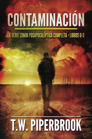 Contaminación: La serie zombi posapocalíptica: (Libros 0-3)