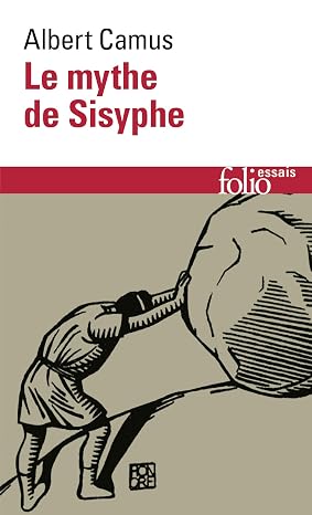 Le mythe de Sisyphe: Essai sur l'absurde