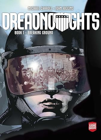 Dreadnoughts: Breaking Ground (Judge Dredd)