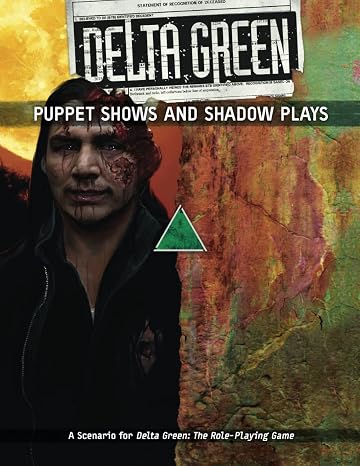 Delta Green - Puppet Shows and Shadow Plays