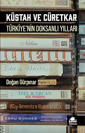 Küstah ve Cüretkar: Türkiye'nin Doksanlı Yılları
