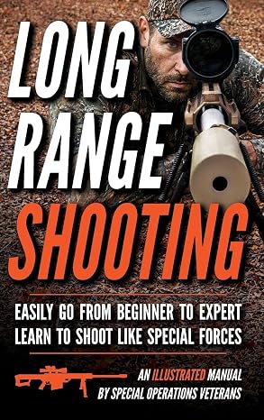 Long Range Shooting: An Illustrated Manual