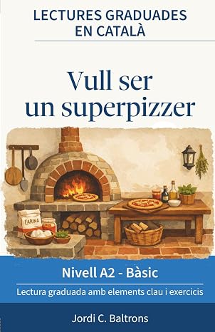 Lectures graduades en català A2: Històries per millorar la fluïdesa i aprendre català llegint. Conté àudio i elements clau