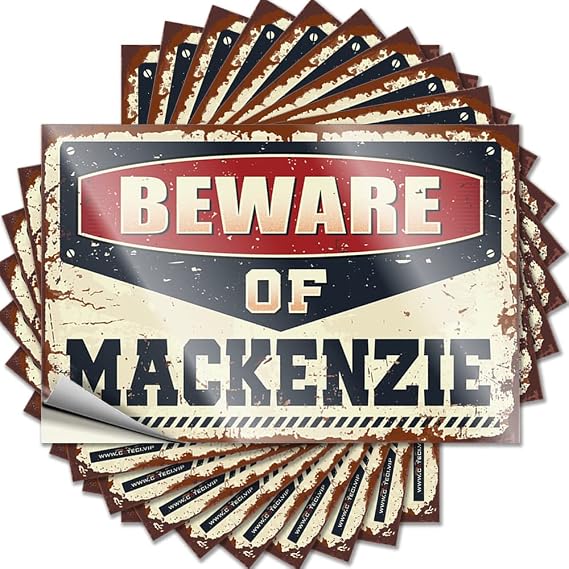 Tool Decal Beware of Mackenzie Funny Sticker 10 Pcs Funny Signs for Bedroom Tool Box Stickers(6X9CM)