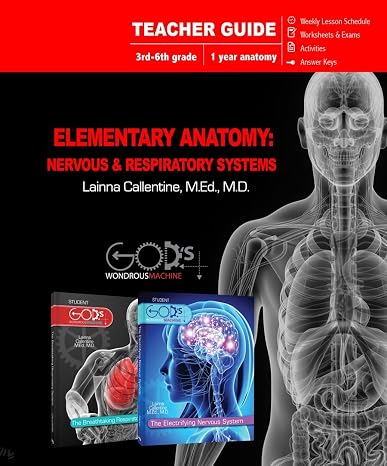 Elementary Anatomy: Nervous & Respiratory Systems Parent Lesson Planner (God's Wondrous Machine)