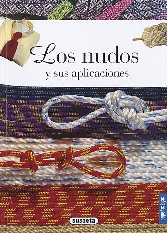 Los nudos y sus aplicaciones (Pequeñas Joyas)