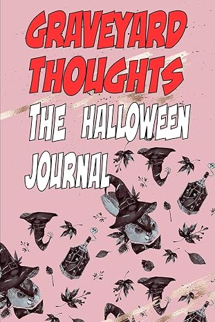 Graveyard Thoughts The Halloween Journal