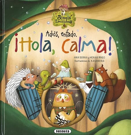 Susaeta - Adiós, enfado. ¡Hola, calma!: El Bosque de Las Emociones