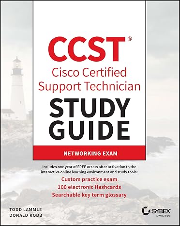 CCST Cisco Certified Support Technician Study Guide: Networking Exam (Sybex Study Guide)