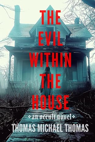 The Evil Within the House