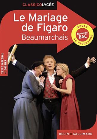 La Folle Journée ou Le mariage de Figaro: Comédie en cinq actes en prose