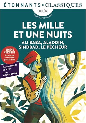 Les Mille et Une Nuits: Ali Baba, Aladdin, Sindbad, Le Pêcheur