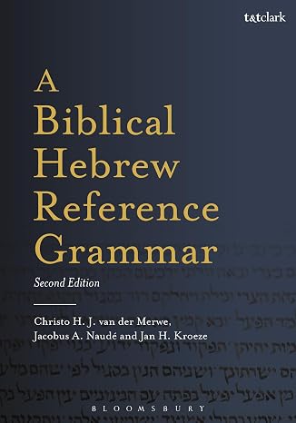 A Biblical Hebrew Reference Grammar (Biblical Languages: Hebrew (Hardcover)): Second Edition