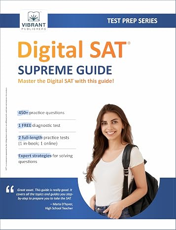Digital SAT Supreme Guide: Complete Digital SAT Prep Book with Concepts Strategies Practice Drills & Full-Length Adaptive Tests to Boost Your 2025-2026 Scores (Test Prep Series)