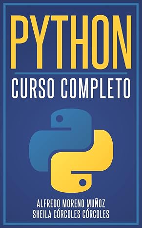 Python. Curso Completo - Guía de aprendizaje paso a paso (2 libros en 1)