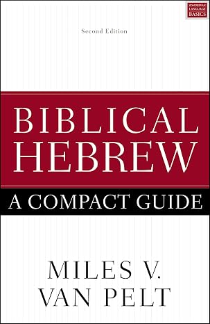 Biblical Hebrew: A Compact Guide
